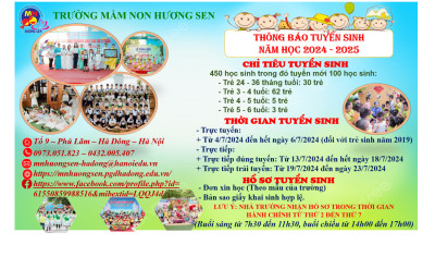 Trường mầm non Hương Sen- Tổ 9- Phường Phú Lãm- Quận Hà Đông - TP Hà Nội  thông báo tuyển sinh năm học 2024-2025